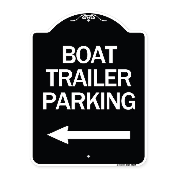 Boat Trailer Parking W/ Left Arrow Heavy-Gauge Aluminum Architectural Sign, 24" x 18", BW-1824-24295